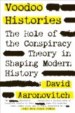 Voodoo Histories The Role of the Conspiracy Theory in Shaping Modern History cover art