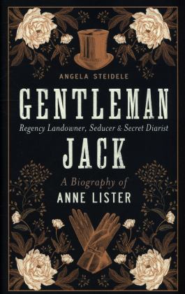 Gentleman Jack A Biography of Anne Lister  9781788160988 Front Cover