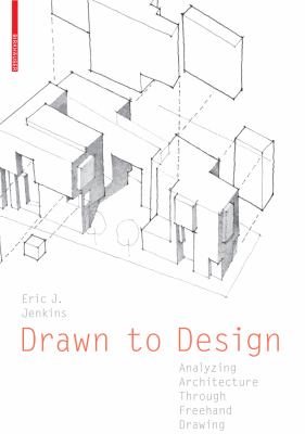 Drawn to Design Analyzing Architecture Through Freehand Drawing cover art