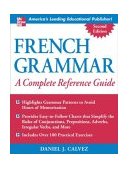 French Grammar: a Complete Reference Guide 