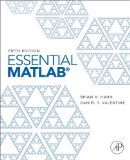 Essential MATLAB for Engineers and Scientists 5th 9780123943989 Front Cover