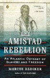 Amistad Rebellion An Atlantic Odyssey of Slavery and Freedom cover art