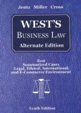 West's Business Law Text Summarized Cases, Legal, Ethical, International, and E-Commerce Environment 10th 2006 9780324364989 Front Cover