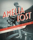 Amelia Lost The Life and Disappearance of Amelia Earhart 2011 9780375841989 Front Cover