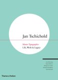 Jan Tschichold Master Typographer His Life Work and Legacy 2008 9780500513989 Front Cover