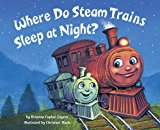 Where Do Steam Trains Sleep at Night?  9780553520989 Front Cover