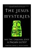 Jesus Mysteries Was the Original Jesus a Pagan God? cover art