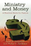 Ministry and Money A Practical Guide for Pastors 2009 9780664231989 Front Cover