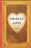 Oracle of Love Answers to Questions of the Heart 2010 9780743291989 Front Cover