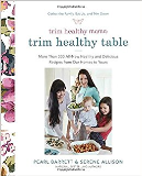 Trim Healthy Mama's Trim Healthy Table More Than 300 All-New Healthy and Delicious Recipes from Our Homes to Yours : a Cookbook  9780804189989 Front Cover