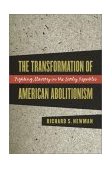 Transformation of American Abolitionism Fighting Slavery in the Early Republic cover art