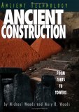 Ancient Construction From Tents to Towers 2005 9780822529989 Front Cover