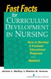 Fast Facts for Curriculum Development in Nursing How to Develop and Evaluate Educational Programs in a Nutshell cover art