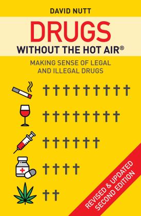 Drugs Without the Hot Air Making Sense of Legal and Illegal Drugs 2nd 9780857844989 Front Cover