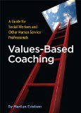 Values-Based Coaching : A Guide for Social Workers and Other Human Service Professionals cover art
