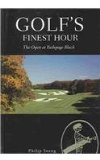 Golf's Finest Hour-the Open At Bethpage Black: The Black 2004 9780940889989 Front Cover