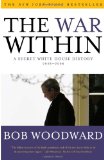War Within A Secret White House History 2006-2008