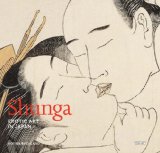 Shunga Erotic Art in Japan 2013 9781468306989 Front Cover