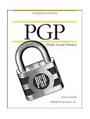 PGP: Pretty Good Privacy Pretty Good Privacy 1995 9781565920989 Front Cover