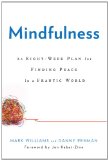 Mindfulness An Eight-Week Plan for Finding Peace in a Frantic World  9781609611989 Front Cover