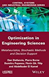 Optimization in Engineering Sciences Metaheuristic, Stochastic Methods and Decision Support 2014 9781848214989 Front Cover