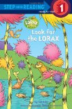 Look for the Lorax (Dr. Seuss) 2012 9780375869990 Front Cover