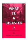What Is a Disaster? A Dozen Perspectives on the Question