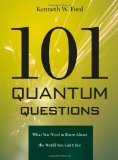 101 Quantum Questions What You Need to Know about the World You Can't See  9780674050990 Front Cover