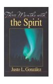 Three Months with the Spirit 2003 9780687045990 Front Cover