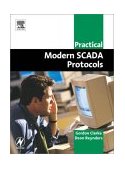 Practical Modern SCADA Protocols DNP3, 60870. 5 and Related Systems  9780750657990 Front Cover
