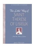 Little Way of Saint Theresa of Lisieux Readings for Prayer and Meditation 1998 9780764801990 Front Cover