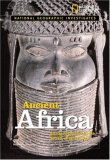 National Geographic Investigates: Ancient Africa Archaeology Unlocks the Secrets of Africa's Past 2007 9780792253990 Front Cover