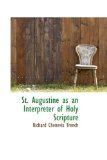 St Augustine As an Interpreter of Holy Scripture 2009 9781110607990 Front Cover