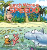 Lunch Wore a Speedo The Nineteenth Sherman's Lagoon Collection 2014 9781449457990 Front Cover
