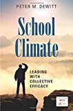 School Climate Leading with Collective Efficacy  9781506385990 Front Cover