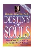 Destiny of Souls New Case Studies of Life Between Lives cover art