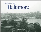 Remembering Baltimore 2010 9781596526990 Front Cover