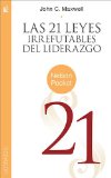 Las 21 Leyes Irrefutables Del Liderazgo 2011 9781602555990 Front Cover