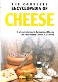 Complete Encyclopedia of Cheese A Unique Reference to the Many Well Known and Lesser Known Cheeses of the World 2010 9789036615990 Front Cover