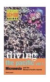 Diving the Pacific Micronesia and the Western Pacific Islands 2001 9789625934990 Front Cover