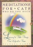 Cader Michael : Meditations for Cats Who Do Too Much Aug  9780014077991 Front Cover