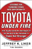 Toyota under Fire: Lessons for Turning Crisis into Opportunity  9780071762991 Front Cover