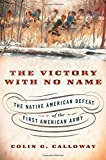 Victory with No Name The Native American Defeat of the First American Army cover art