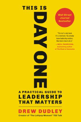 This Is Day One A Practical Guide to Leadership That Matters  9780316522991 Front Cover