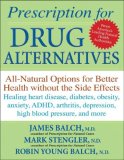 Prescription for Drug Alternatives All-Natural Options for Better Health Without the Side Effects 2008 9780470183991 Front Cover