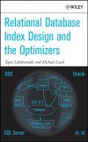 Relational Database Index Design and the Optimizers Db2, Oracle, SQL Server, et al  9780471719991 Front Cover