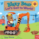 Bizzy Bear: Let's Get to Work! 2012 9780763658991 Front Cover