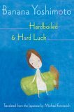 Hardboiled and Hard Luck 2005 9780802117991 Front Cover
