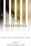 Shades of Difference Why Skin Color Matters