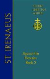 St. Irenaeus of Lyons : Against the Heresies  9780809105991 Front Cover